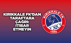 Kırıkkale FK’dan taraftara çağrı: itibar etmeyin