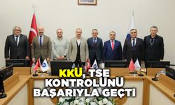 KKÜ, TSE kontrolünü başarıyla geçti