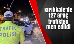 Kırıkkale’de 127 araç trafikten men edildi