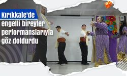 Kırıkkale'de engelli bireyler performanslarıyla göz doldurdu