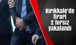 Kırıkkale’de firari 2 hırsız yakalandı