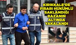 Kırıkkale’de firari hükümlü saklandığı bazanın altında yakalandı