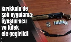 Kırıkkale’de Şok Uygulama: uyuşturucu ve tüfek ele geçirildi