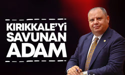 Kırıkkale'yi savunan adam