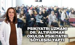 Psikiyatri Uzmanı Dr. Altıparmak okulda psikiyatri söyleşisi yaptı