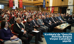 Kırıkkale'de "Gençlik Politika Belgesi Vizyon Çalıştayı" yapıldı