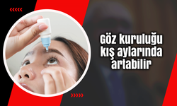 Göz kuruluğu kış aylarında artabilir