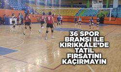 36 spor branşı ile Kırıkkale’de tatil fırsatını kaçırmayın