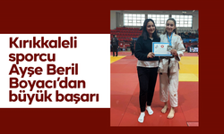 Kırıkkaleli sporcu Ayşe Beril Boyacı’danbüyük başarı