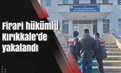 Firari hükümlü Kırıkkale’de yakalandı