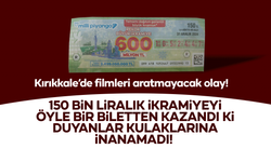 Kırıkkale’de filmleri aratmayacak olay! 150 bin liralık ikramiyeyi öyle bir biletten kazandı ki!