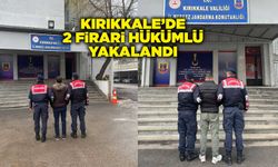 Kırıkkale’de 2 firari hükümlü yakalandı