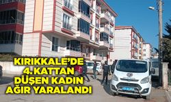 Kırıkkale’de 4. Kattan düşen kadın ağır yaralandı