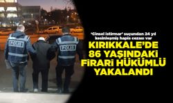 Kırıkkale’de 86 yaşındaki firari hükümlü yakalandı