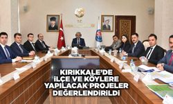 Kırıkkale’de ilçe ve köylere yapılacak projeler değerlendirildi