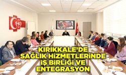 Kırıkkale’de sağlık hizmetlerinde iş birliği ve entegrasyon