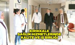 Kırıkkale sağlık hizmetlerinde kalite ve iş birliği