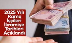 2025 Yılı Kamu İşçileri İkramiye Tarihleri Açıklandı