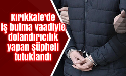 Kırıkkale'de iş bulma vaadiyle dolandırıcılık yapan şüpheli tutuklandı