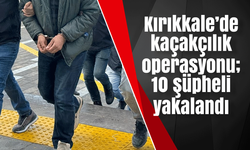 Kırıkkale’de kaçakçılık operasyonlarında 10 şüpheli yakalandı