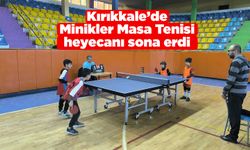 Kırıkkale’de Minikler Masa Tenisi heyecanı sona erdi