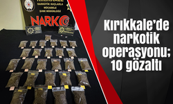 Kırıkkale’de narkotik operasyonu; 10 gözaltı