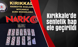 Kırıkkale’de sentetik hap ele geçirildi