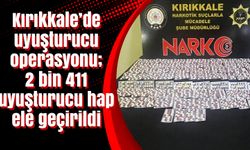 Kırıkkale’de narkotik operasyonu; 2 bin 411 sentetik hap ele geçirildi