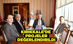 Kırıkkale’ye yapılan ve yapılması düşünülen projeler değerlendirildi