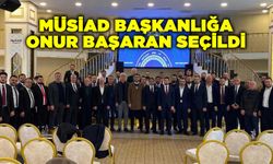 MÜSİAD başkanlığa Onur Başaran seçildi