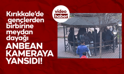 Kırıkkale’de gençlerden birbirine meydana dayağı