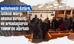 Milletvekili Öztürk, İstiklal Marşı okuma birincisi ve arkadaşlarını TBMM’de ağırladı