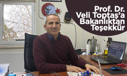 Prof. Dr. Veli Toptaş’a Bakanlıktan Teşekkür