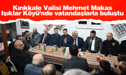 Kırıkkale Valisi Mehmet Makas, Işıklar Köyü'nde halkıyla bir araya geldi