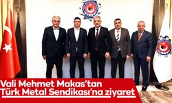 Vali Mehmet Makas’tan Türk Metal Sendikası’na ziyaret