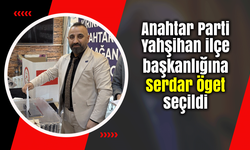 Anahtar Parti Yahşihan ilçe başkanlığına Öget seçildi