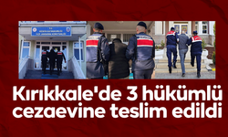 Kırıkkale'de 3 hükümlü cezaevine teslim edildi