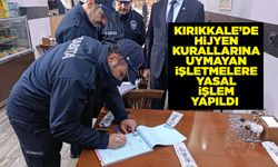 Kırıkkale’de hijyen kurallarına uymayan işletmelere yasal işlem yapıldı