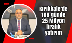 Kırıkkale’de 108 günde Sağlığa 25 Milyon TL’lik yatırım yapıldı