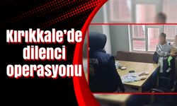 Kırıkkale’de dilenci operasyonu