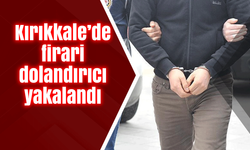 Kırıkkale’de firari dolandırıcı yakalandı