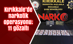 Kırıkkale’de narkotik operasyonu; 11 gözaltı