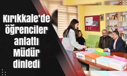 Kırıkkale’de öğrenciler anlattı Müdür dinledi