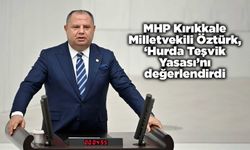 MHP Milletvekili Öztürk, ‘Hurda Teşvik Yasası’nı değerlendirdi