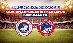 TFF 3. Lig’de kritik mücadele; Kahramanmaraş İstiklalspor - Kırıkkale FK