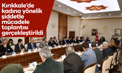 Kırıkkale’de kadına yönelik şiddetle mücadele toplantısı gerçekleştirildi