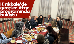 Kırıkkale'de gençler iftar programında buluştu