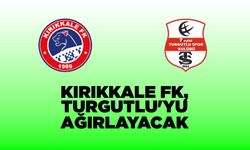 Kırıkkale FK, Turgutlu'yu ağırlayacak