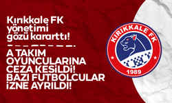 Kırıkkale FK'de disiplin kararları! İki futbolcu için ilginç karar!