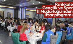 Kırıkkale Gençlik ve Spor İl Müdürlüğü’nden iftar programı